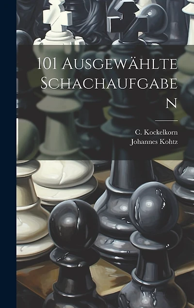 101 Ausgewählte Schachaufgaben