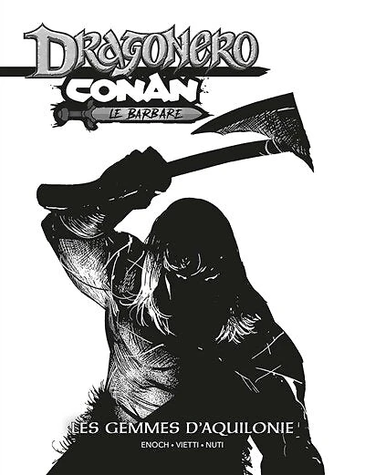Dragonero, Conan le Barbare : les gemmes d'Aquilonie: les gemmes d'Aquilonie