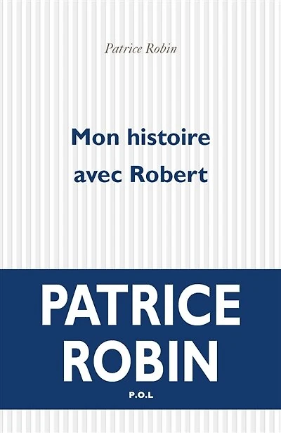 Mon histoire avec Robert