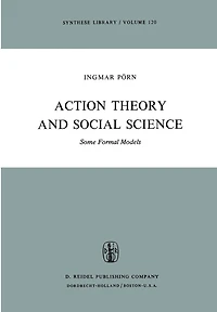 Action Theory and Social Science: Some Formal Models