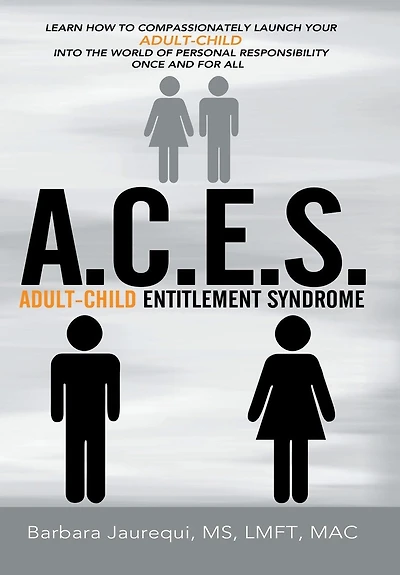 A.c.e.s. - Adult-child Entitlement Syndrome