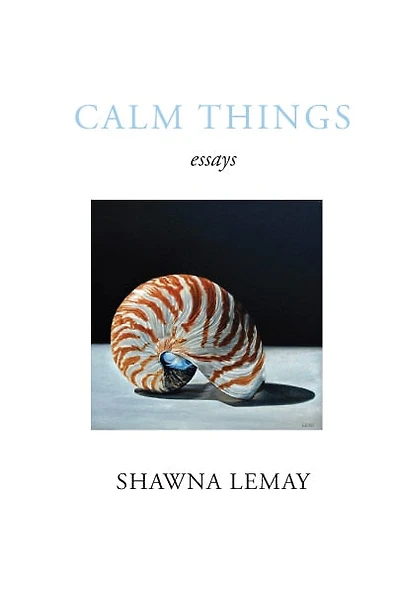 Calm Things: essays