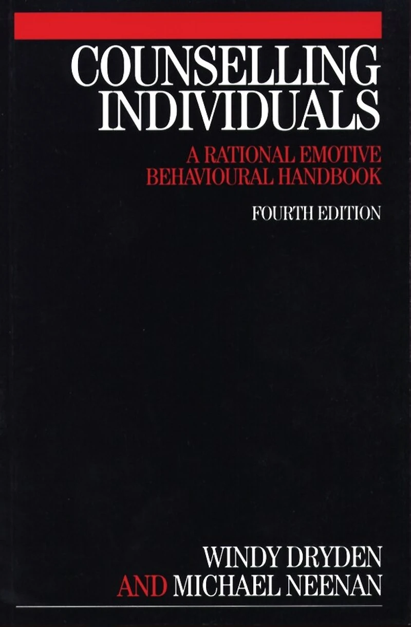 Counselling Individuals: A Rational Emotive Behavioural Handbook