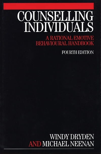 Counselling Individuals: A Rational Emotive Behavioural Handbook