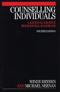 Counselling Individuals: A Rational Emotive Behavioural Handbook