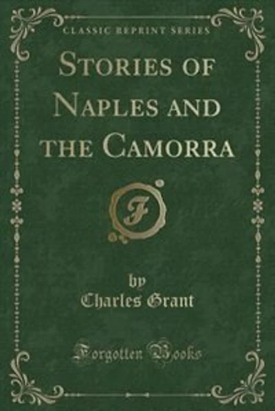 Stories of Naples and the Camorra (Classic Reprint)