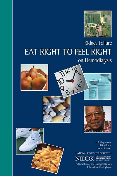 Kidney Failure: Eat Right to Feel Right on Hemodialysis