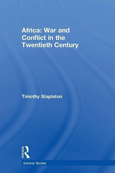 Africa: War And Conflict The Twentieth Century