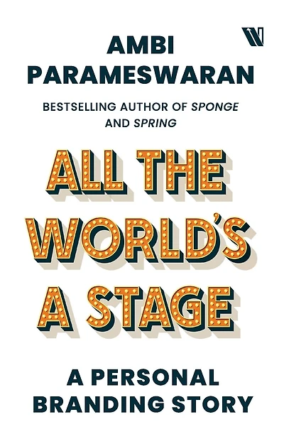 All The World's A Stage: A Personal Branding Story