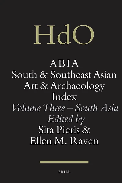 ABIA: South and Southeast Asian Art and Archaeology Index: Volume Three – South Asia