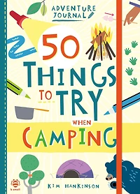 50 Things to Try when Camping
