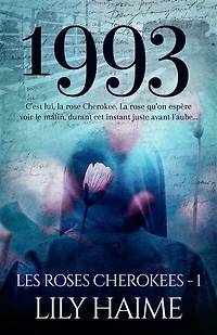 1993: Les roses Cherokees, T1