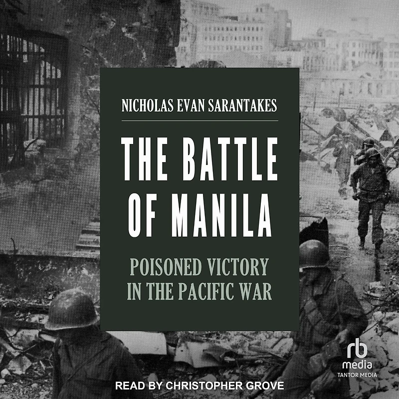 the Battle of Manila: Poisoned Victory Pacific War