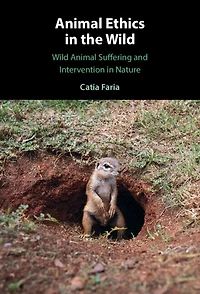 Animal Ethics the Wild: Wild Suffering and Intervention Nature