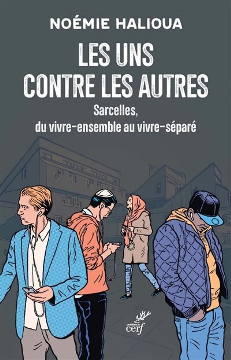 les uns contre autres: Sarcelles, du vivre-ensemble au vivre-séparé