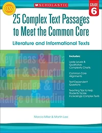 25 Complex Text Passages to Meet the Common Core: Literature and Informational Texts: Grade