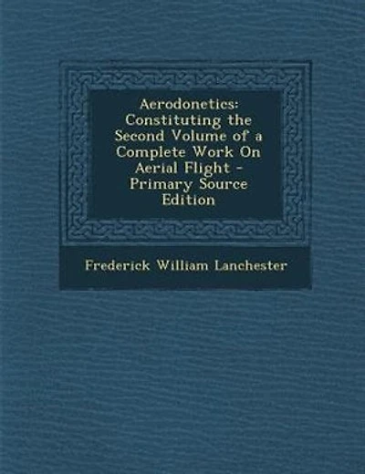 Aerodonetics: Constituting the Second Volume of a Complete Work On Aerial Flight - Primary Source Edition