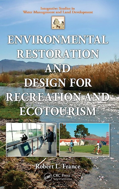 Environmental Restoration and Design for Recreation and Ecotourism