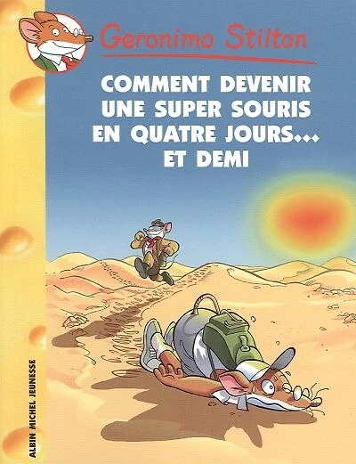 Comment devenir une super-souris en quatre jours et demi !