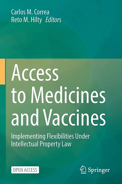 Access To Medicines And Vaccines: Implementing Flexibilities Under Intellectual Property Law