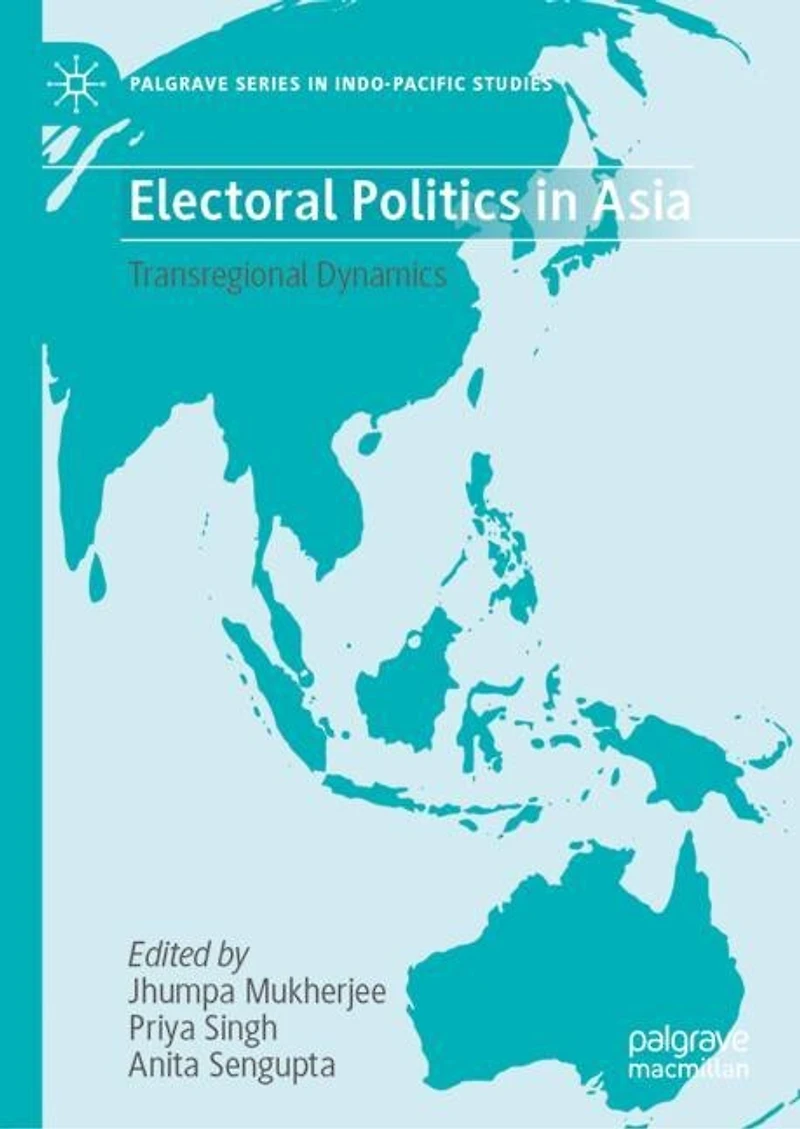 Electoral Politics Asia: Transregional Dynamics