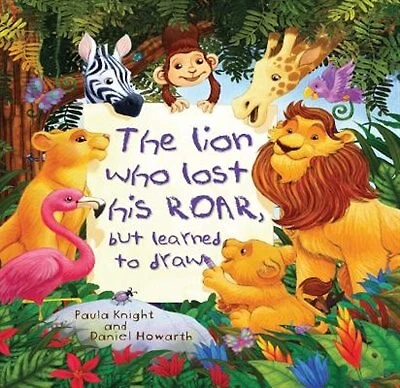 Storytime: The Lion Who Lost His Roar But Learned To Draw