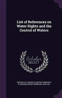 List of References on Water Rights and the Control of Waters
