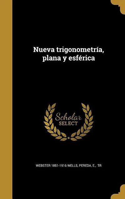Nueva trigonometría, plana y esférica