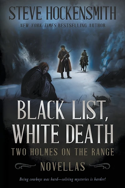 Black List, White Death: Two Holmes on the Range Novellas