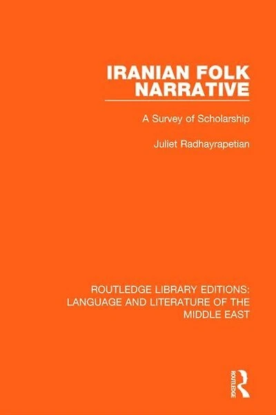 Iranian Folk Narrative: A Survey Of Scholarship