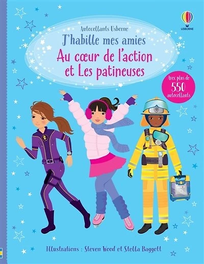 Au coeur de l'action et Les patineuses: J'habille mes amies