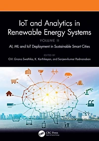 IoT and Analytics Renewable Energy Systems (Volume 2): AI, ML Deployment Sustainable Smart Cities