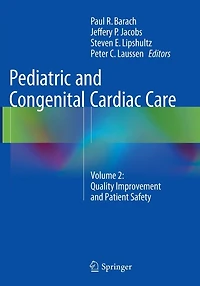 Pediatric And Congenital Cardiac Care: Volume 2: Quality Improvement Patient Safety
