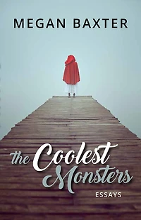The Coolest Monsters: Essays