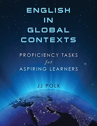 English in Global Contexts: Proficiency Tasks for Aspiring Learners