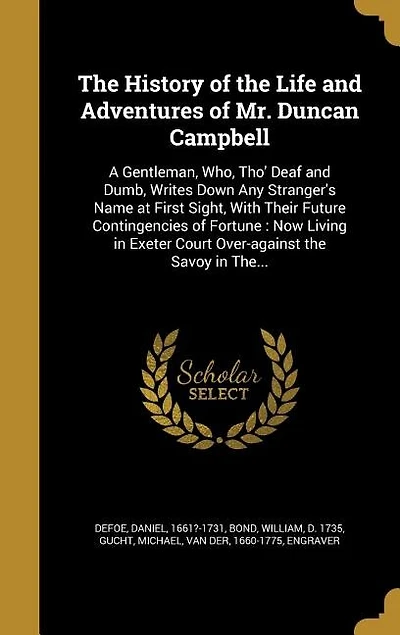 The History of the Life and Adventures of Mr. Duncan Campbell