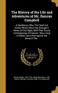 The History of the Life and Adventures of Mr. Duncan Campbell
