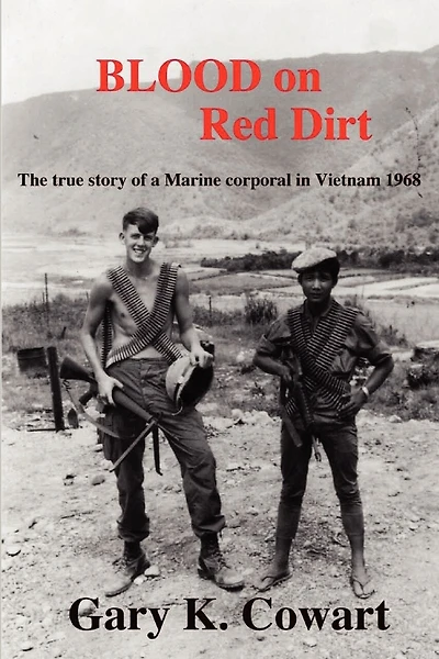 Blood on Red Dirt: The true story of a Marine corporal in Vietnam 1968