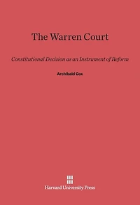 The Warren Court: Constitutional Decision as an Instrument of Reform