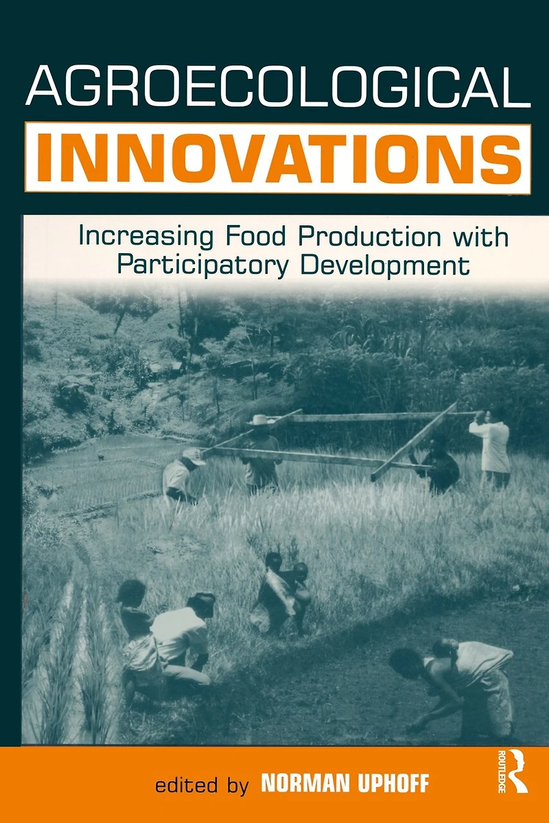 Agroecological Innovations: Increasing Food Production With Participatory Development