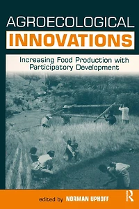 Agroecological Innovations: Increasing Food Production With Participatory Development