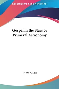 Gospel in the Stars or Primeval Astronomy