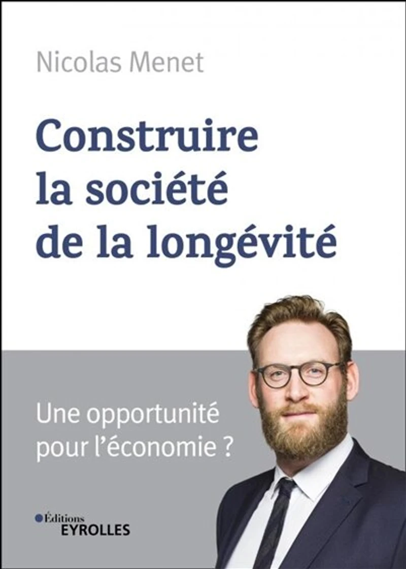 Construire la société de longévité: une opportunité pour le futur ?