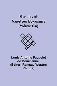 Memoirs of Napoleon Bonaparte (Volume