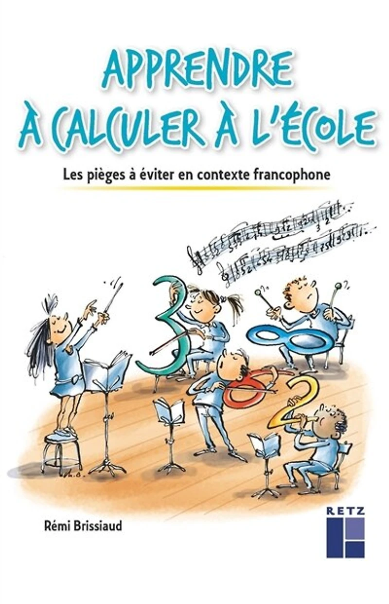 Apprendre à calculer l'école: les pièges éviter en contexte francophone