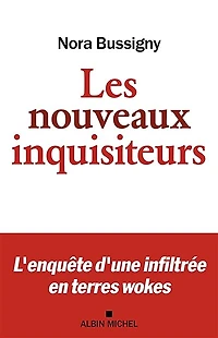 Les nouveaux inquisiteurs: l'enquête d'une infiltrée en terres wokes