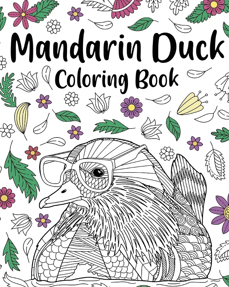 Mandarin Duck Coloring Book: Zentangle Mandarin Duck Designs with Mandala Style Patterns and Relaxing