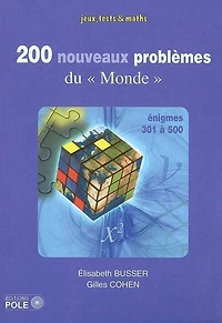 200 nouveaux problèmes du Monde : 301 à 500: 301 à 500
