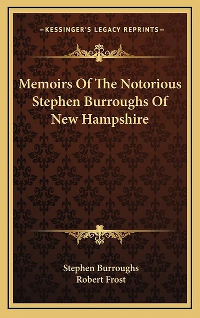 Memoirs Of The Notorious Stephen Burroughs Of New Hampshire