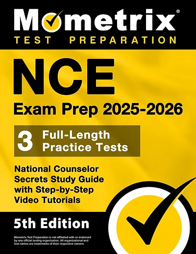 Nce Exam Prep 2026-2027 - 3 Full-Length Practice Tests, National Counselor Secrets Study Guide with Step-By-Step Video Tutorials: [5th Edition]